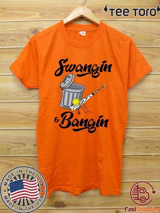 Swangin and Bangin 2020 T-Shirt