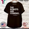 THE ROBOTS ARE COMING YANGGANG 2020 T-SHIRT
