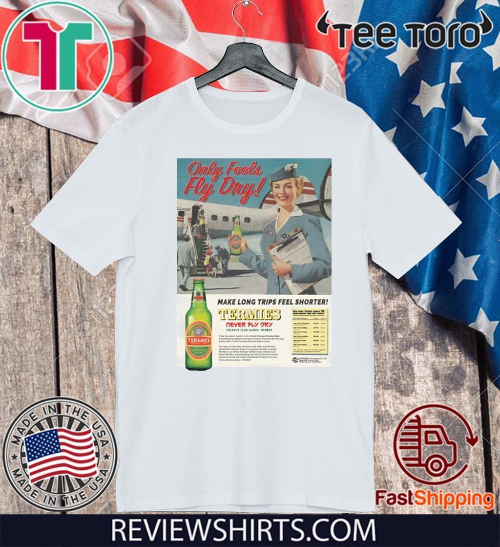 Termies Only Folls Fly Flt 2020 T-Shirt