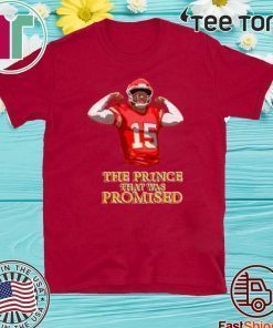 The Prince That Was promised 2020 T-Shirt