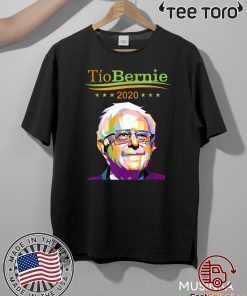 2020 Tio Bernie Latino Hispanic Elections Bernie Sanders Official T-Shirt