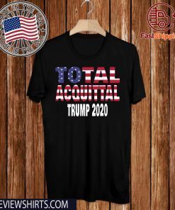 Total Acquittal Donald Trump 2020 T-Shirt