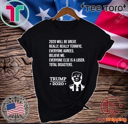 Vote Donald Trump 2020 Funny Tee Believe Me Really Great T-Shirt
