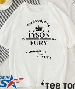 Tyson Fury Shirt - The Gypsy King Unleash the Fury T-Shirt