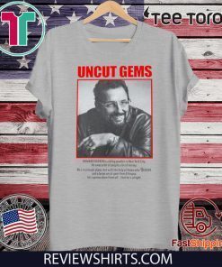 UNCUT GEMS HOWARD RATNER OFFICIAL T-SHIRT