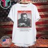 UNCUT GEMS HOWARD RATNER OFFICIAL T-SHIRT