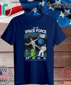 US Space Force Shirt - MAGA Make Aerospace Great Again T-Shirt