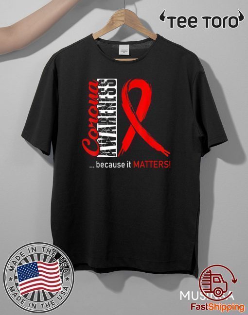 Virus Corona Awareness Because It Matters Unisex T-Shirt