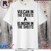 Vulcan in the streets Klingon in the sheets 2020 T-Shirt
