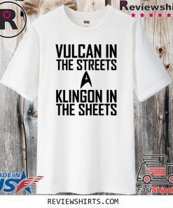 Vulcan in the streets Klingon in the sheets 2020 T-Shirt