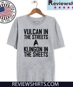 Vulcan in the streets Klingon in the sheets 2020 T-Shirt