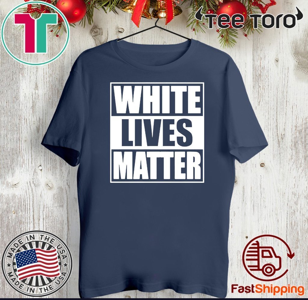 White Lives Matter Official T-Shirt