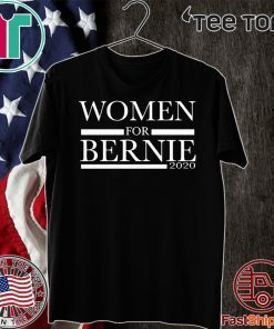 Women For Bernie 2020 T-Shirt - Limited Edition
