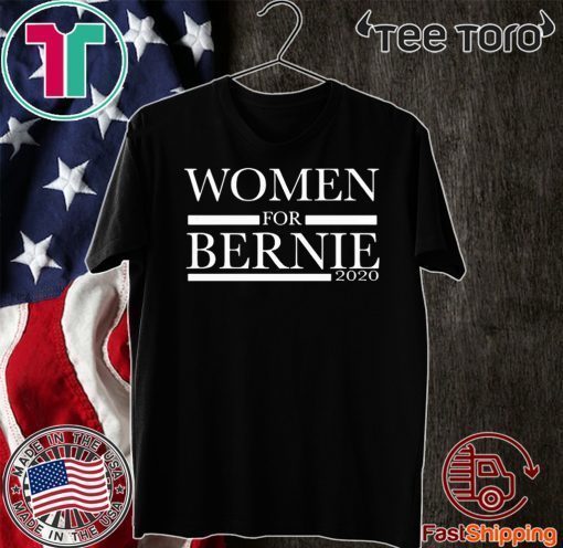 Women For Bernie 2020 T-Shirt - Limited Edition