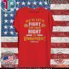 YOU'VE GOTTA FIGHT FOR YOUR RIGHT TO LOMBARDI KANSAS CITY HOT T-SHIRT