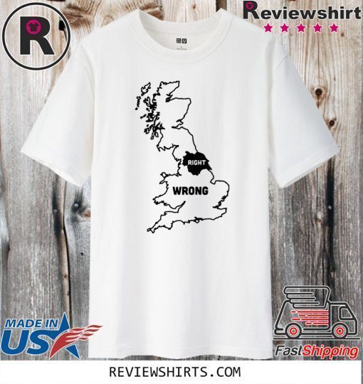 Yorkshire Right, Everywhere Else Wrong 2020 T-Shirt