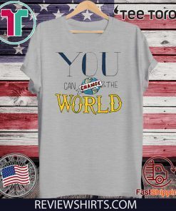 You Can Change the World Limited Edition T-Shirt