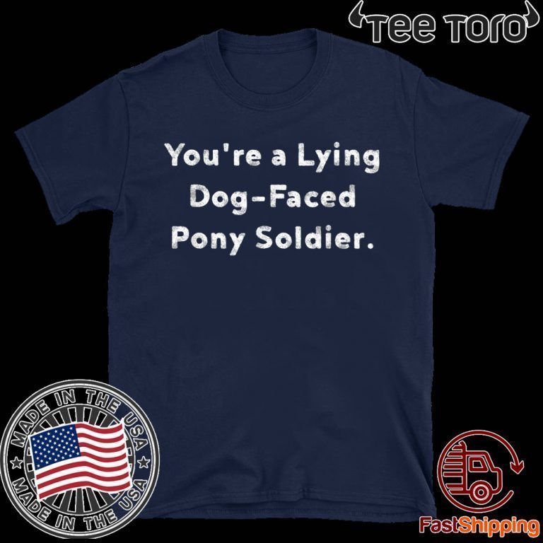 lying dog faced pony soldier shirt