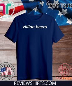 Zillion Beers Dad Hat Official T-Shirt