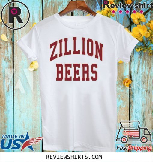 Zillion Beers Official T-Shirt