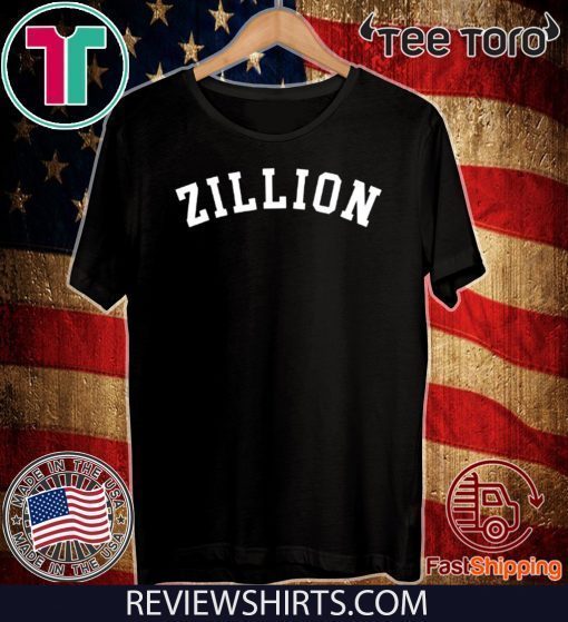 Zillion Shirt - Zillion Hot T-Shirt