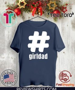 #girldad Girl Dad Father of Girls 2020 T-Shirt