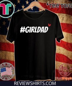 #girldad girl dad father love men women boy girl Official T-Shirt