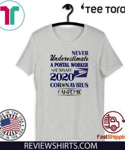 2020 Coronavirus Pandemic never underestimate a postal worker who survived Shirt