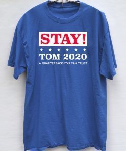 2020 Stay Tom Tee Shirt