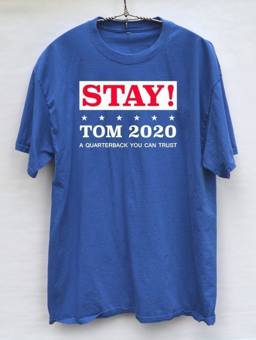 2020 Stay Tom Tee Shirt