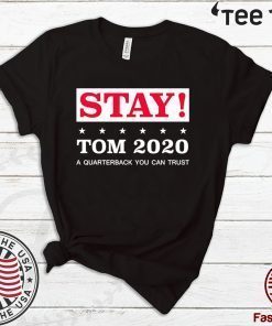 2020 Stay Tom Tee Shirt