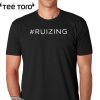 2020 #Ruizing T-Shirt