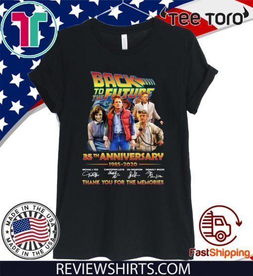 35th anniversary of Back To The Future 1985 2020 thank you for the memories Official T-Shirt