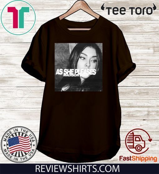 AS SHE PLEASES MADISON BEER 2020 T-SHIRT