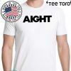 #Aight2020 Shirt - Aight T-Shirt