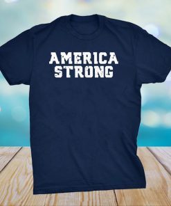 America Strong For T-Shirt