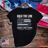 America Flag Hold The Line Corporal James O’connor 2020 T-Shirt