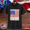America Stronger Together USA FLAG 2020 T-Shirt