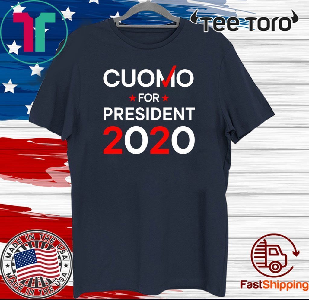 Andrew Cuomo For President 2020 T-Shirt