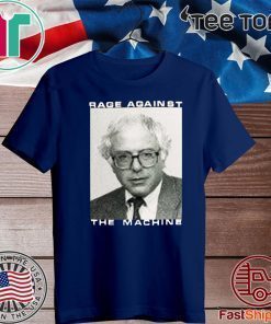 BERNIE SANDERS RAGE AGAINST THE MACHINE 2020 T-SHIRT