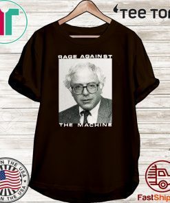 BERNIE SANDERS RAGE AGAINST THE MACHINE 2020 T-SHIRT