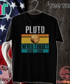 Vintage Sceince Geek Pluto Never Forge For T-Shirt