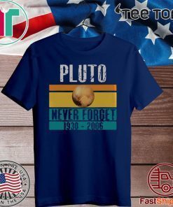 Vintage Sceince Geek Pluto Never Forge For T-Shirt