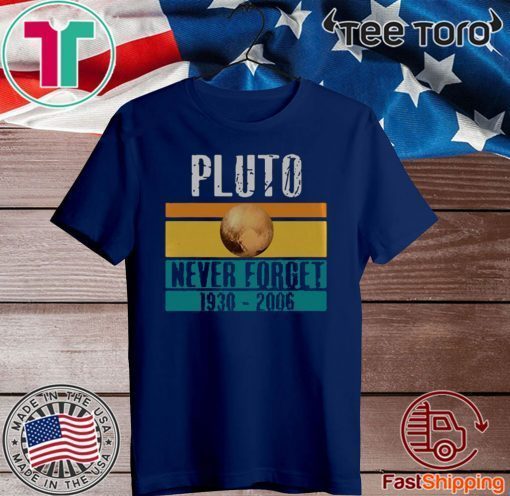 Vintage Sceince Geek Pluto Never Forge For T-Shirt