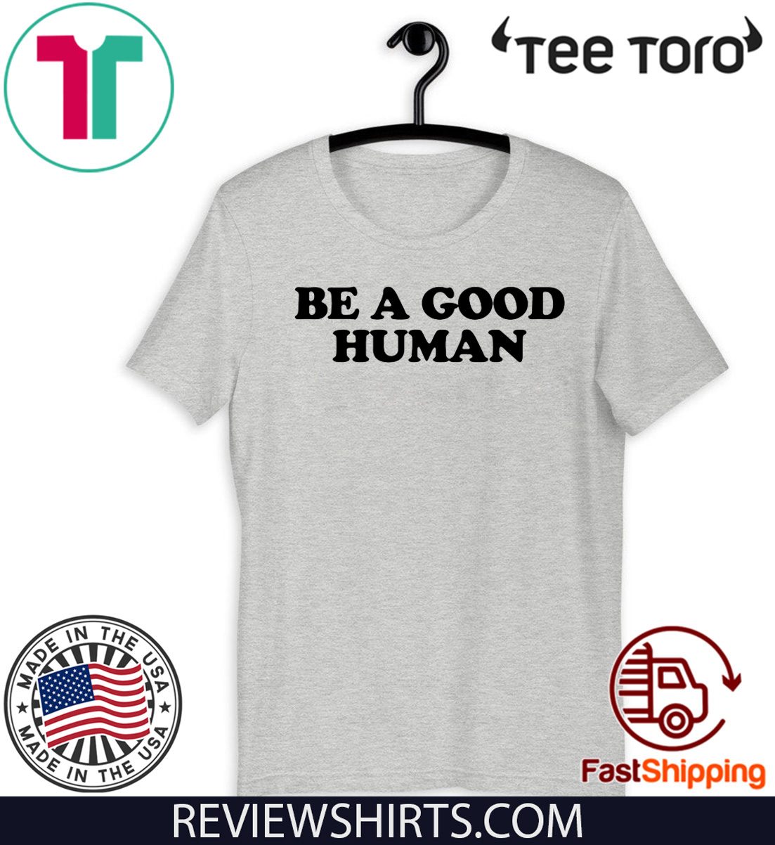 Be a Good Human 2020 T-Shirt