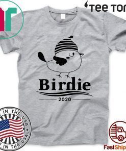 Bernie 2020 Sanders Birdie Tee Shirts