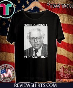 Bernie Rage Against The Machine Shirt - Limited Edition