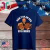 Arnold Schwarzenegger Stay Inside 2020 T-Shirt