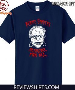 BERNIE SANDERS Shirt - Metalcore For All 2020 T-Shirt