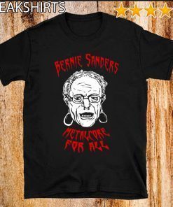 BERNIE SANDERS Shirt - Metalcore For All 2020 T-Shirt